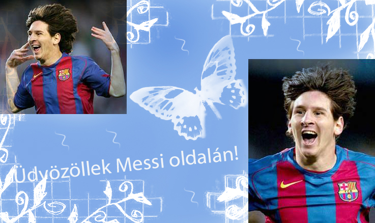 -->Ez az oldal messi hivatalos honlapja<--- www.messi-rajongok.gportal.hu